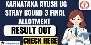 Karnataka AYUSH UG Stray Round 3 Final Allotment Result Out; Check Now @cetonline.karnataka.gov.in